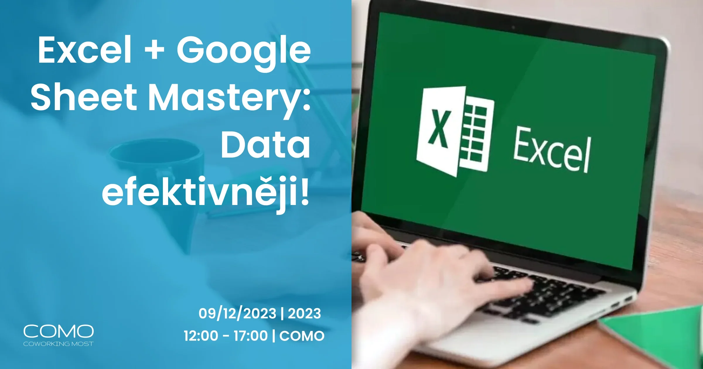 Excel + Google Sheet Mastery: Data efektivněji!